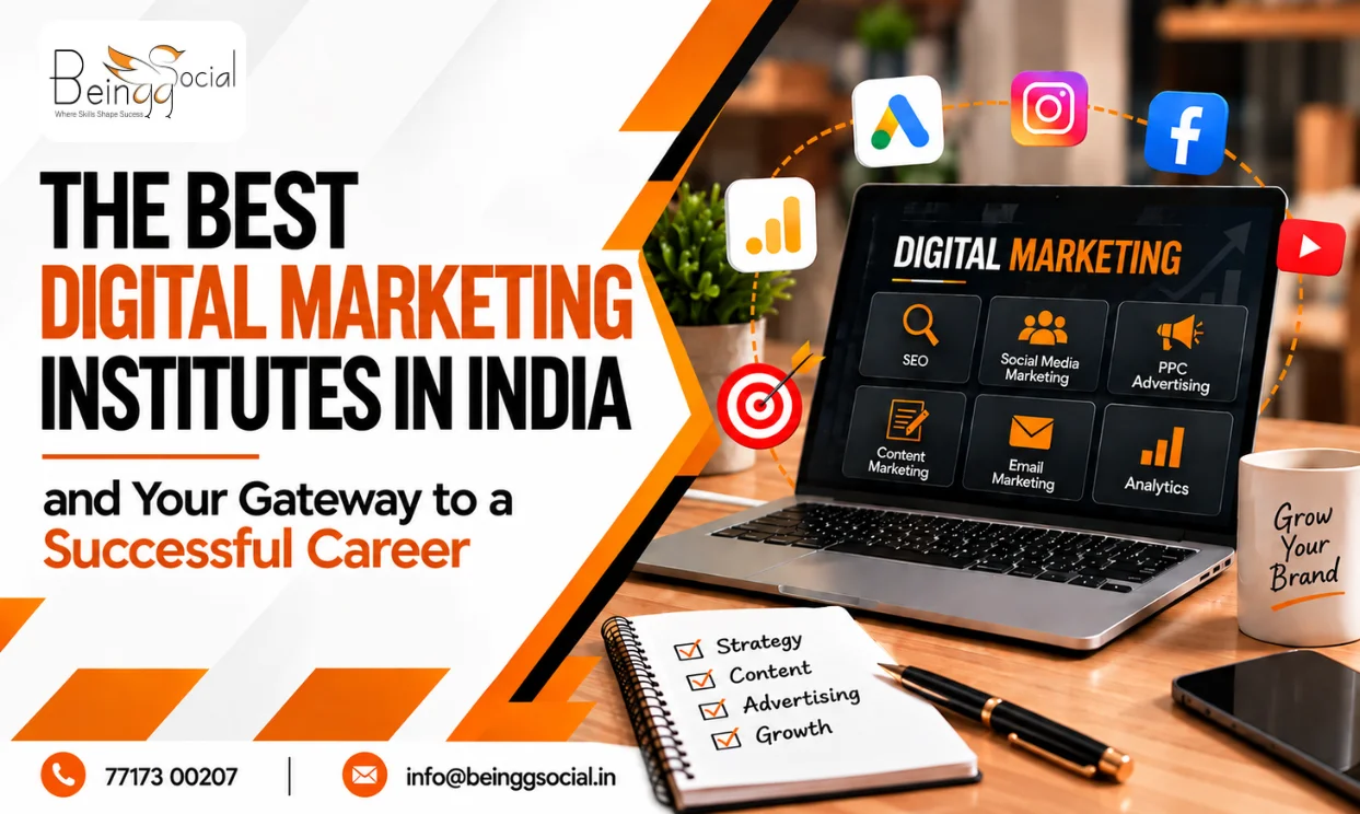The Best Digital Marketing Institutes in India and Your Gateway to a Successful Career | BeinggSocial